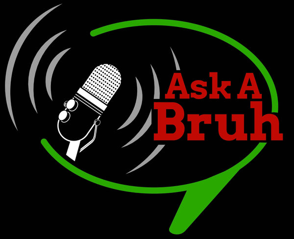 Ask A Brutha